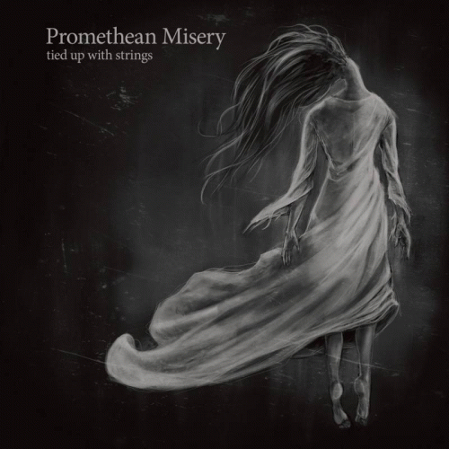 Promethean Misery : Tied Up with Strings